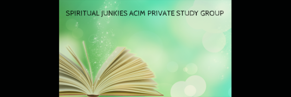 ACIM PRIVATE STUDY GROUP SESSION 25